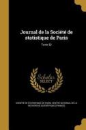 Journal de La Societe de Statistique de Paris; Tome 32 edito da WENTWORTH PR
