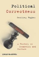 Political Correctness di Geoffrey Hughes edito da Wiley-Blackwell