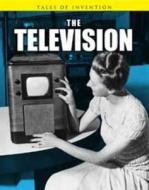 The Television di Richard Spilsbury, Louise Spilsbury edito da Capstone Global Library Ltd