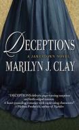 Deceptions: A Jamestown Novel di Marilyn Clay edito da Wheeler Publishing