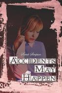 Accidents May Happen di Sarah Simpson edito da Publishamerica