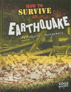 How to Survive an Earthquake di Heather Montgomery edito da Edge Books