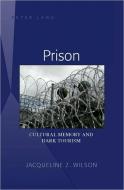 Prison di Jacqueline Z. Wilson edito da Lang, Peter