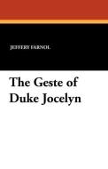 The Geste of Duke Jocelyn di Jeffery Farnol edito da Wildside Press