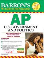 Ap U.s. Government And Politics di Curt Lader edito da Barron\'s Educational Series Inc.,u.s.