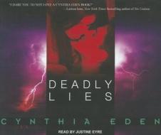 Deadly Lies di Cynthia Eden edito da Tantor Media Inc
