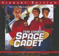 Tom Corbett: Space Cadet: A Radio Dramatization edito da Brilliance Audio
