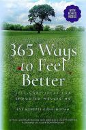 365 Ways to Feel Better di Eve Menezes Cunningham edito da Pen & Sword Books Ltd