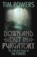Down And Out In Purgatory di Tim Powers edito da Baen Books