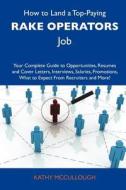 How to Land a Top-Paying Rake Operators Job: Your Complete Guide to Opportunities, Resumes and Cover Letters, Interviews, Salaries, Promotions, What t edito da Tebbo
