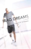 Iraq Dreams di Gerard R. D'Alessio edito da iUniverse