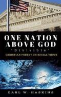 One Nation Above God Divisible di Earl W. Haskins edito da XULON PR