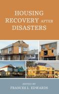 Housing Recovery after Disasters edito da Lexington Books