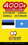 4000+ Estonian - Somali Somali - Estonian Vocabulary di Gilad Soffer edito da Createspace