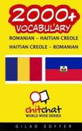 2000+ Romanian - Haitian Creole Haitian Creole - Romanian Vocabulary di Gilad Soffer edito da Createspace
