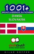 1001+ Grundlaeggende Saetninger Dansk - Slovakisk di Gilad Soffer edito da Createspace