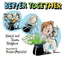 Better Together di Sheryl Shapiro edito da ANNICK PR