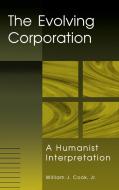 Evolving Corporation di William J. Cook edito da Quorum Books