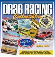 Drag Racing Collectibles di Cory Lee edito da Iconografix