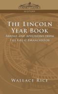 The Lincoln Year Book di Wallace Rice edito da Cosimo Classics