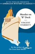 Murder On "B" Deck di Vincent Starrett edito da Penzler Publishers