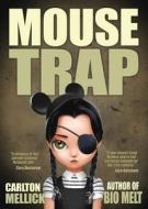 Mouse Trap di Carlton Mellick III edito da Avant Punk Books