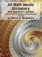 All Math Words Dictionary: For students of algebra, geometry and calculus di David E. McAdams edito da LIGHTNING SOURCE INC