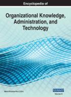 Encyclopedia of Organizational Knowledge, Administration, and Technology, VOL 4 di KHOSROW-POUR D.B.A., edito da Business Science Reference