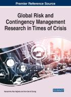 Global Risk And Contingency Management Research In Times Of Crisis edito da IGI Global