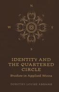 Identity and the Quartered Circle di Dorothy Louise Abrams edito da John Hunt Publishing