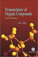 Nomenclature of Organic Compounds di Sudir Chandra Pal edito da Alpha Science International Ltd