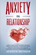 ANXIETY IN RELATIONSHIP di Jessica Becker edito da Charlie Creative Lab ltd