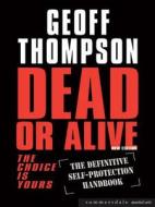 Dead or Alive di Geoff Thompson edito da Geoff Thompson Ltd