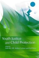 Youth Justice and Child Protection edito da Jessica Kingsley Publishers