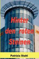 Hinter Den Roten Steinen di Patrizia Stahl edito da Lulu.com