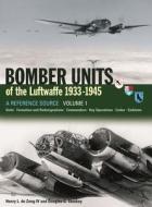 Bomber Units of the Luftwaffe 1933-45, Volume 1: A Reference Source di Henry L.  de Zeng, Douglas G. Stankey edito da MIDLAND PUB
