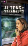 Aliens and Strangers di Sheila Jacobs edito da CHRISTIAN FOCUS PUBN