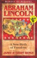 Abraham Lincoln: A New Birth of Freedom di Janet Benge, Geoff Benge edito da YWAM PUB