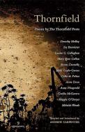 Thornfield: An Anthology of Poems by the Thornfield Po di Andrew Carpenter edito da SALMON PUB