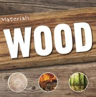 Wood di Harriet Brundle edito da BookLife Publishing