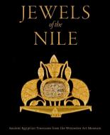 Jewels of the Nile: Ancient Egyptian Treasures from the Worcester Art Museum di Peter Lacovara, Yvonne J. Markowitz, Paula Artal-Isbrand edito da GILES