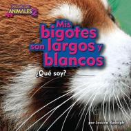 MIS Bigotes Son Largos y Blancos (Red Panda) di Jessica Rudolph edito da BEARPORT PUB CO INC