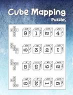 Cube Mapping Puzzles: Which Cube Is Not from a Map, Numeric Rotate Randomly, Three of the Four Cubes on the Page Can Be Made Out of Each Map di Birth Booky edito da Createspace Independent Publishing Platform