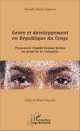 Genre et développement en République du Congo di Danièle Sassou Nguesso edito da Editions L'Harmattan