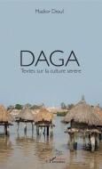 Daga Textes sur la culture serere di Mador Diouf edito da Editions L'Harmattan