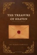 The Treasure of Heaven di Marie Corelli edito da Alicia Editions