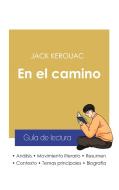 Guía de lectura En el camino de Jack Kerouac (análisis literario de referencia y resumen completo) di Jack Kerouac edito da Paideia Educación