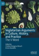 Veg(etari)an Arguments in Culture, History, and Practice edito da Springer International Publishing
