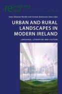 Urban and Rural Landscapes in Modern Ireland edito da Lang, Peter
