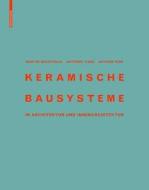 Keramische Bausysteme di Martin Bechthold, Anthony Kane, Nathan King edito da Birkhäuser Verlag GmbH